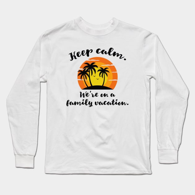 Family Vacation Long Sleeve T-Shirt by CreativeJourney